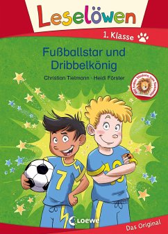 Leselöwen 1. Klasse - Fußballstar und Dribbelkönig von Loewe / Loewe Verlag